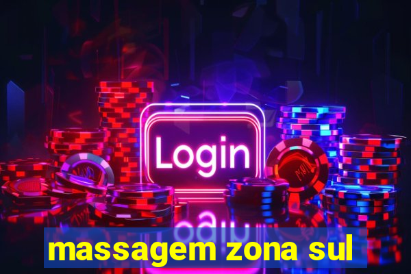 massagem zona sul